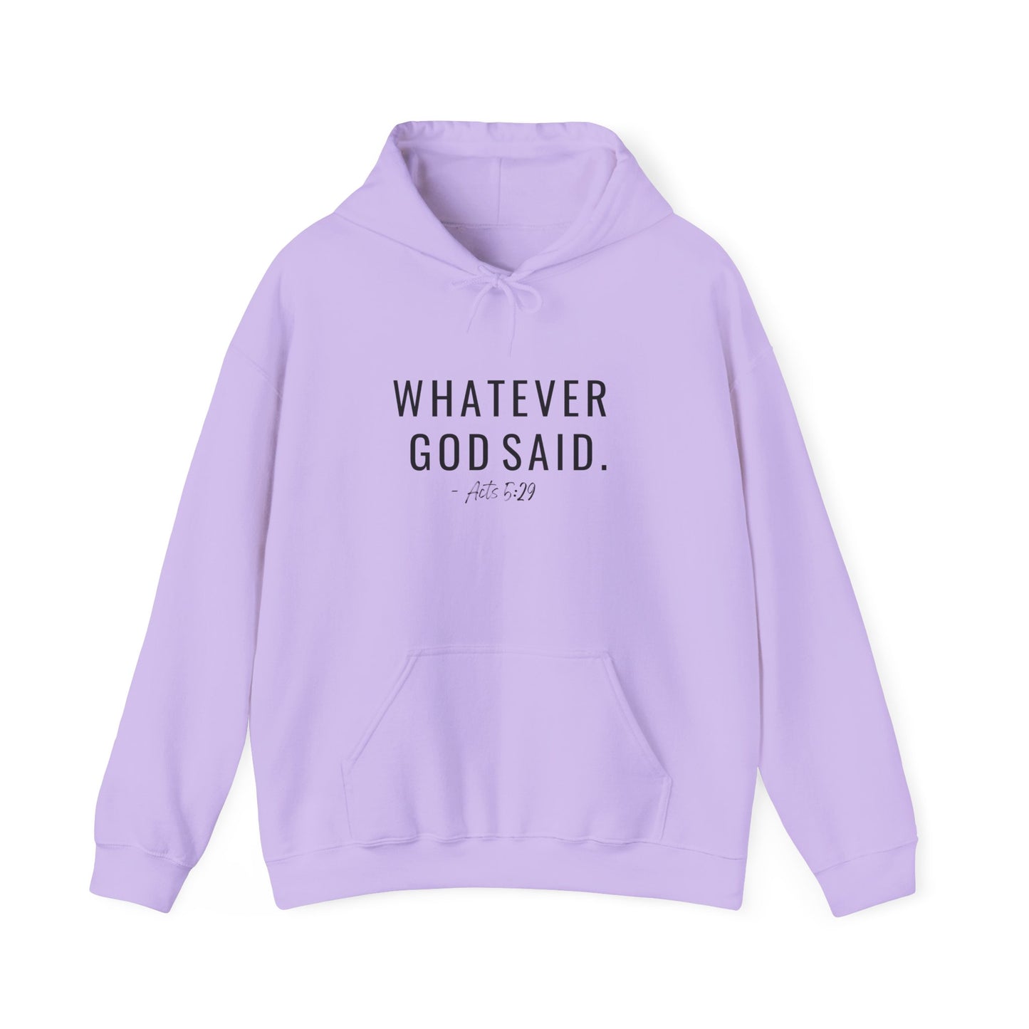 Whatever God Said Hoodie