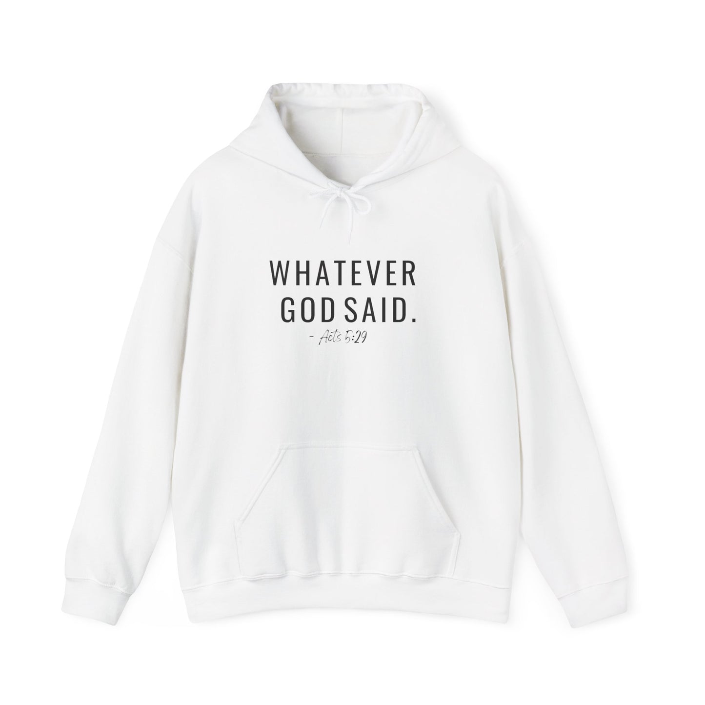 Whatever God Said Hoodie