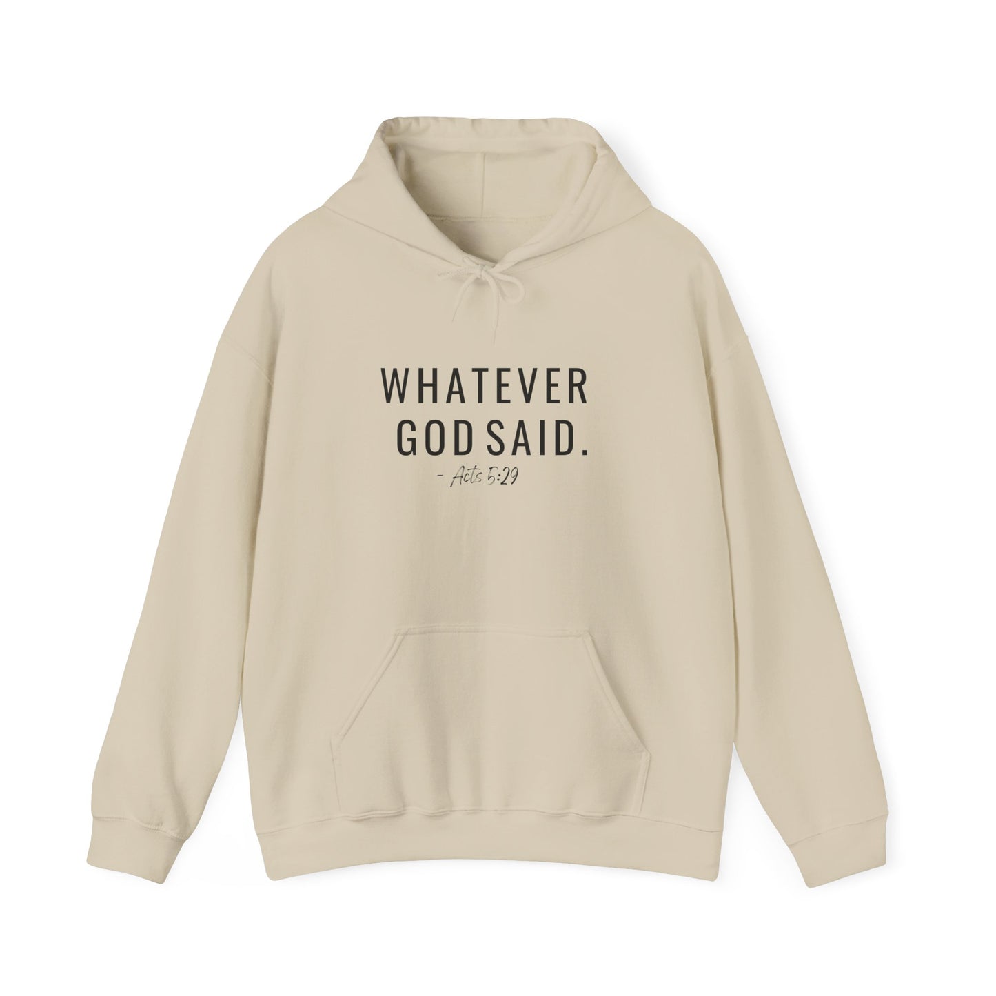 Whatever God Said Hoodie