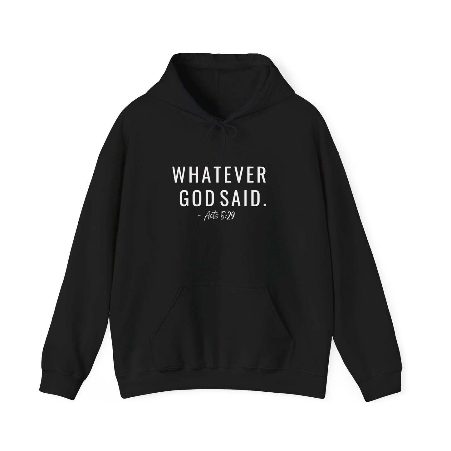 Whatever God Said Hoodie
