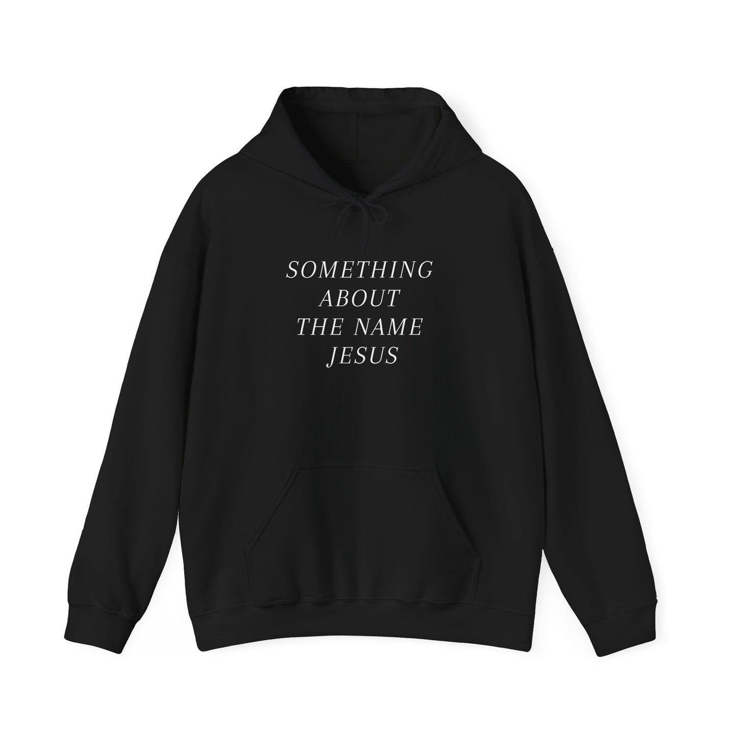 Something About Jesus' Name Hoodie