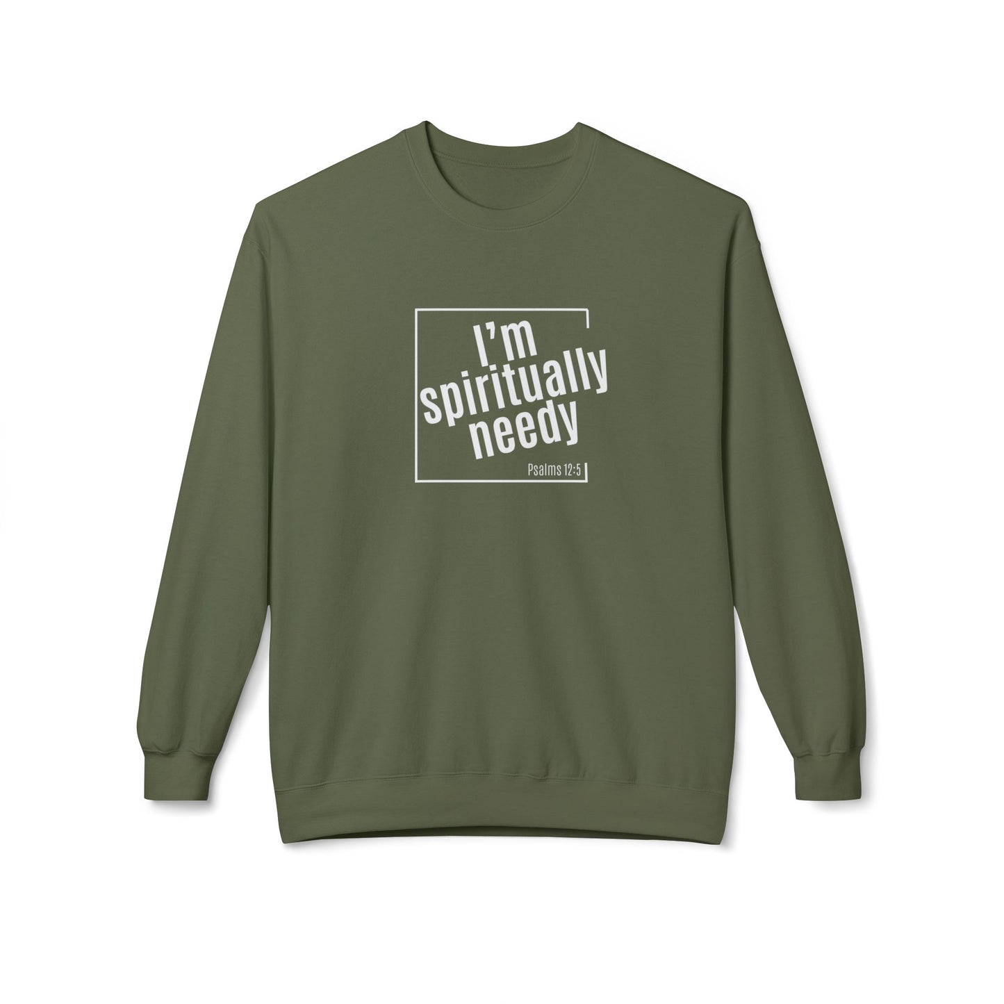 Spiritually Needy Sweatshirt