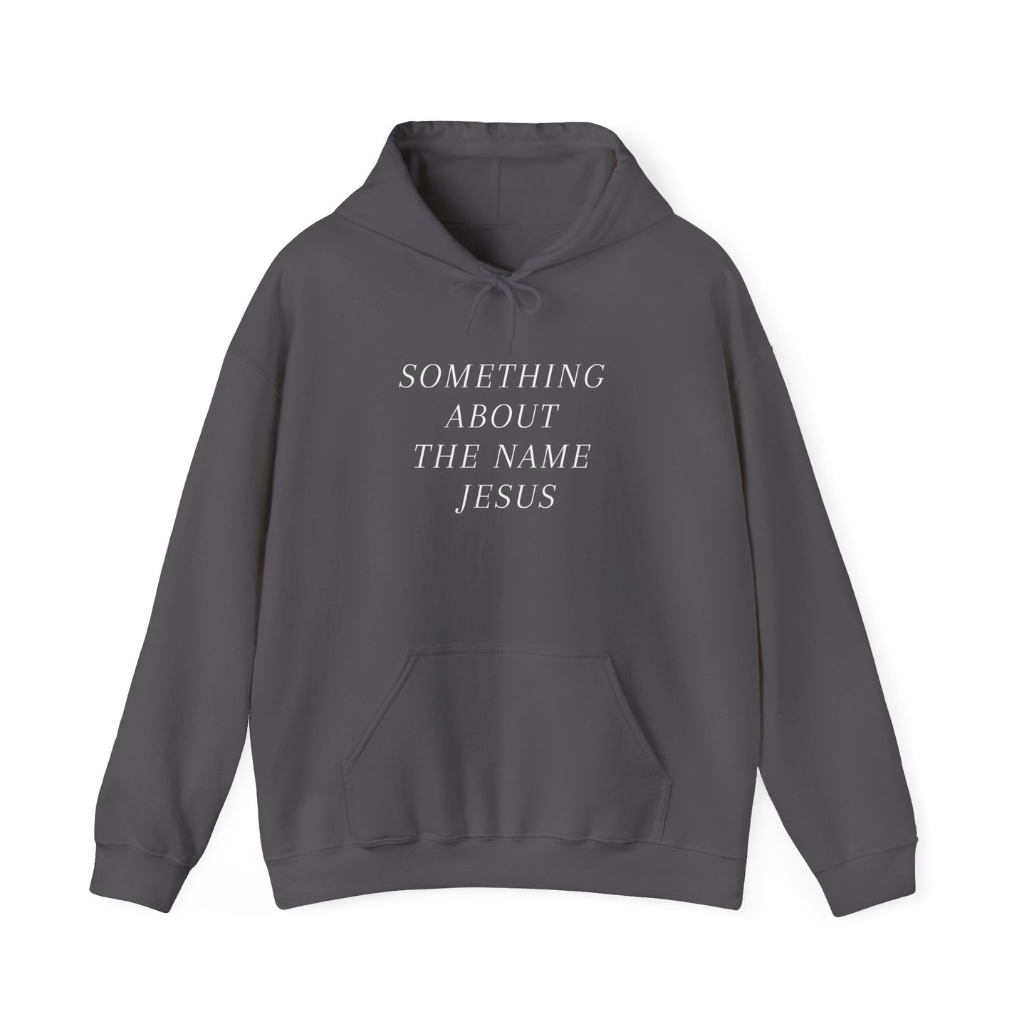 Something About Jesus' Name Hoodie