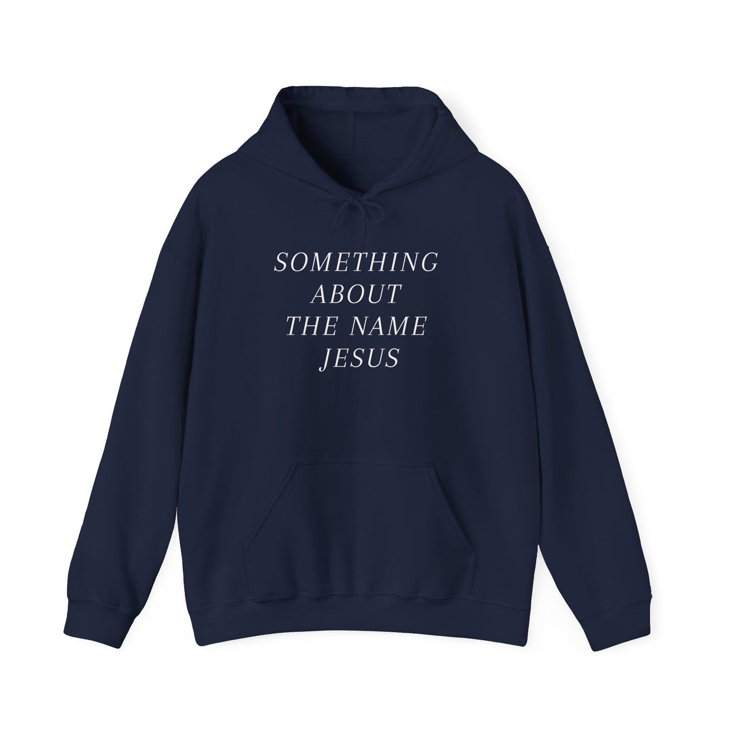 Something About Jesus' Name Hoodie