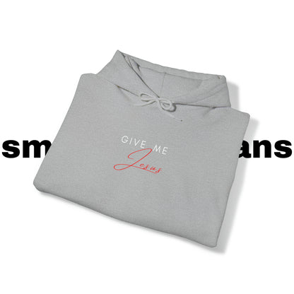 Give Me Jesus Hoodie