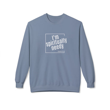Spiritually Needy Sweatshirt