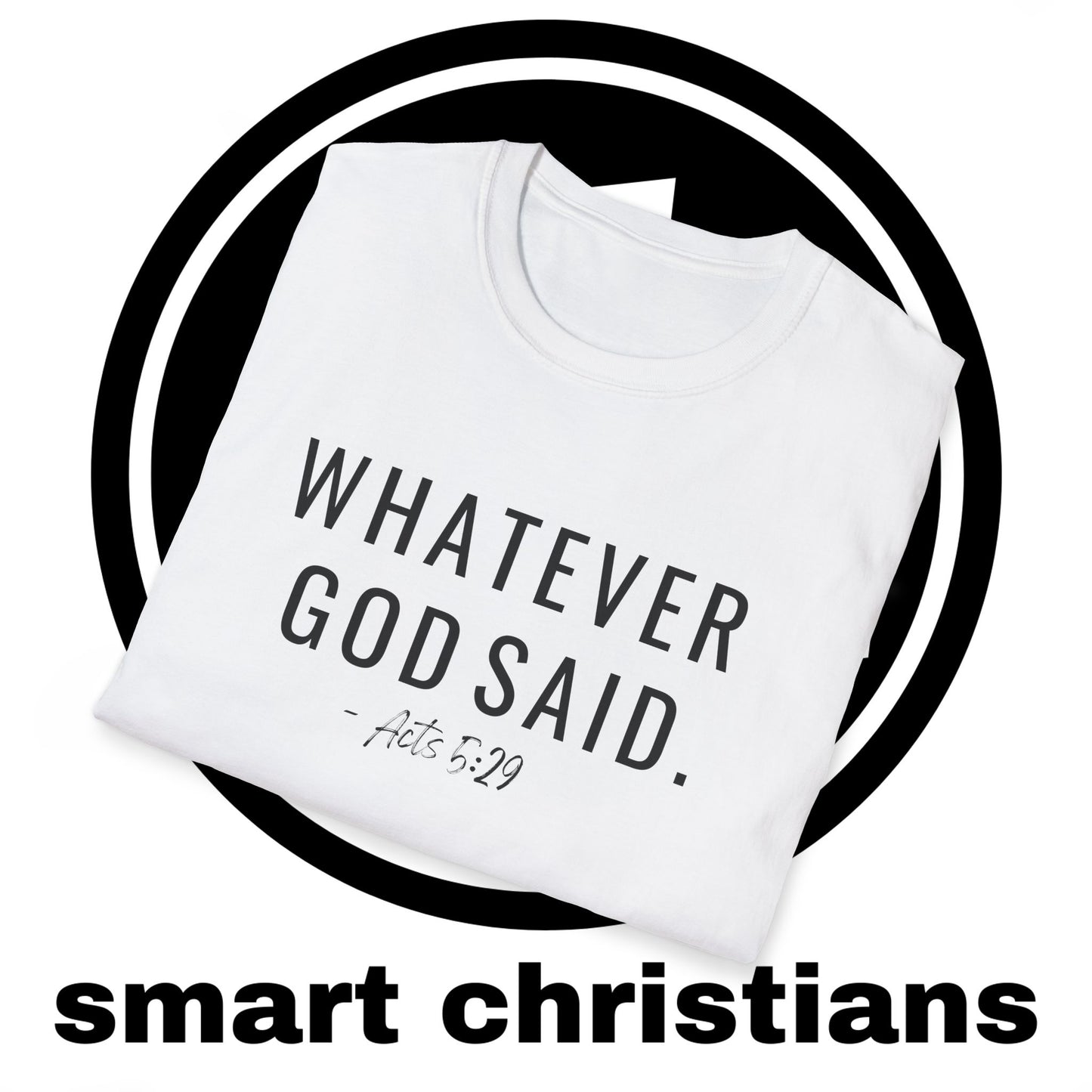 Whatever God Said Shirt