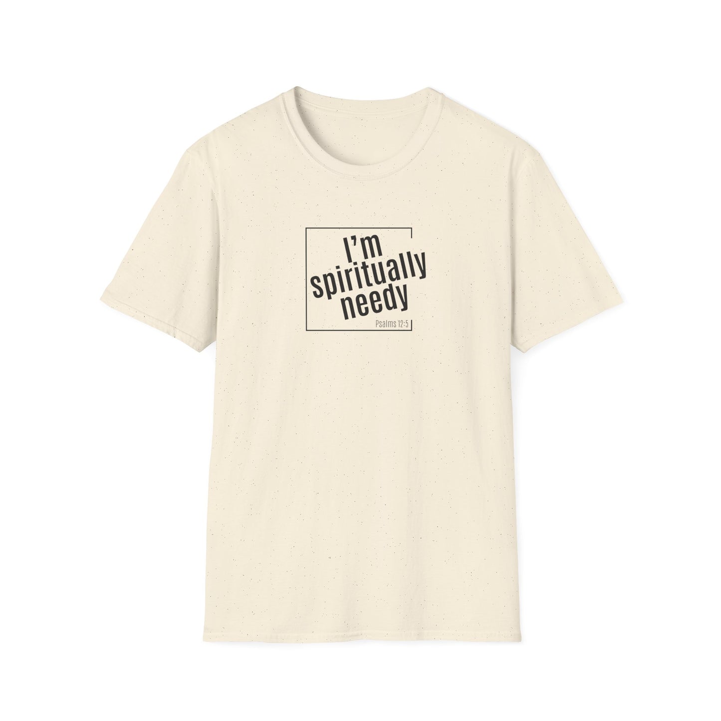 Spiritually Needy Shirt