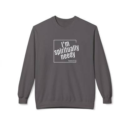 Spiritually Needy Sweatshirt