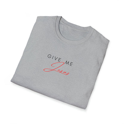 Give Me Jesus Shirt