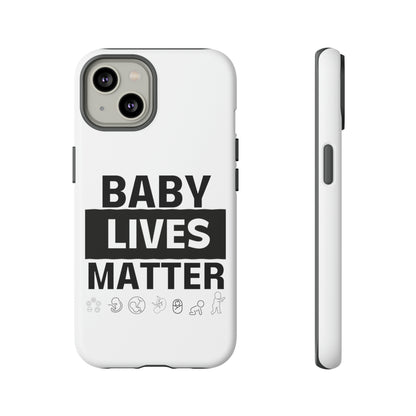 Baby Lives Matter Phone Case