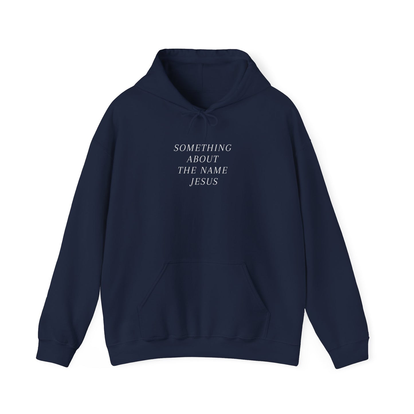 Something About Jesus' Name Hoodie