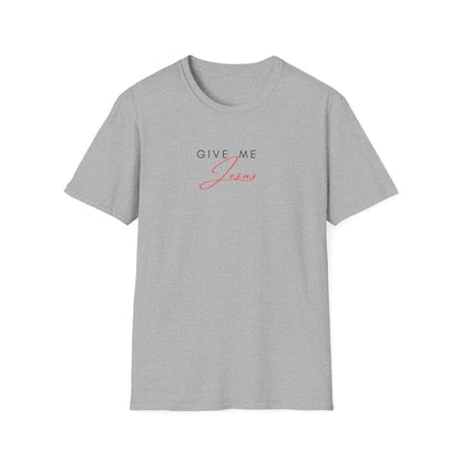 Give Me Jesus Shirt