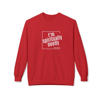 Spiritually Needy Sweatshirt