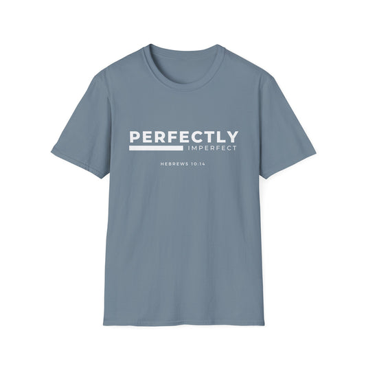 Perfectly Imperfect Unisex T-Shirt - Inspirational Christian Apparel