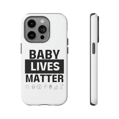 Baby Lives Matter Phone Case