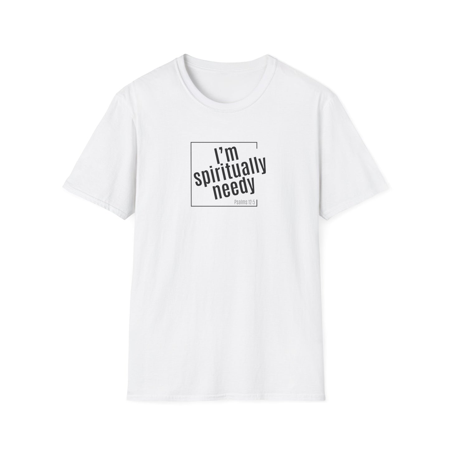 Spiritually Needy Shirt