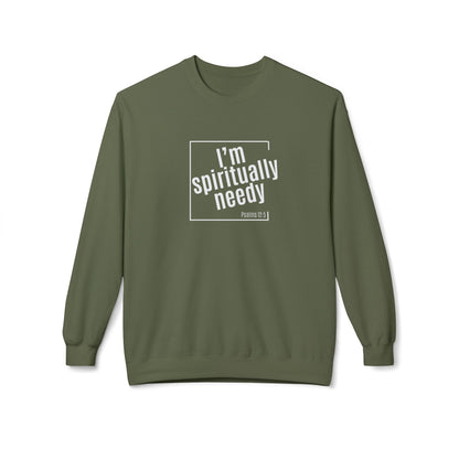 Spiritually Needy Sweatshirt