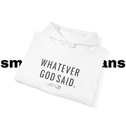 Whatever God Said Hoodie
