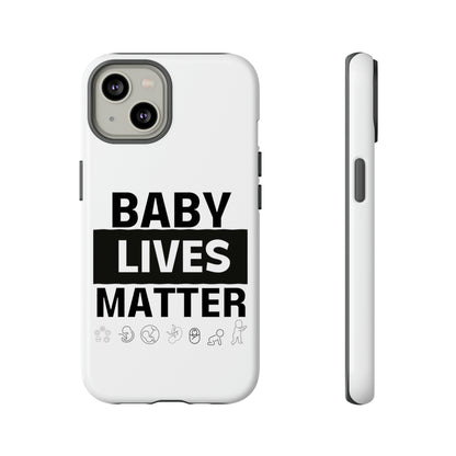 Baby Lives Matter Phone Case