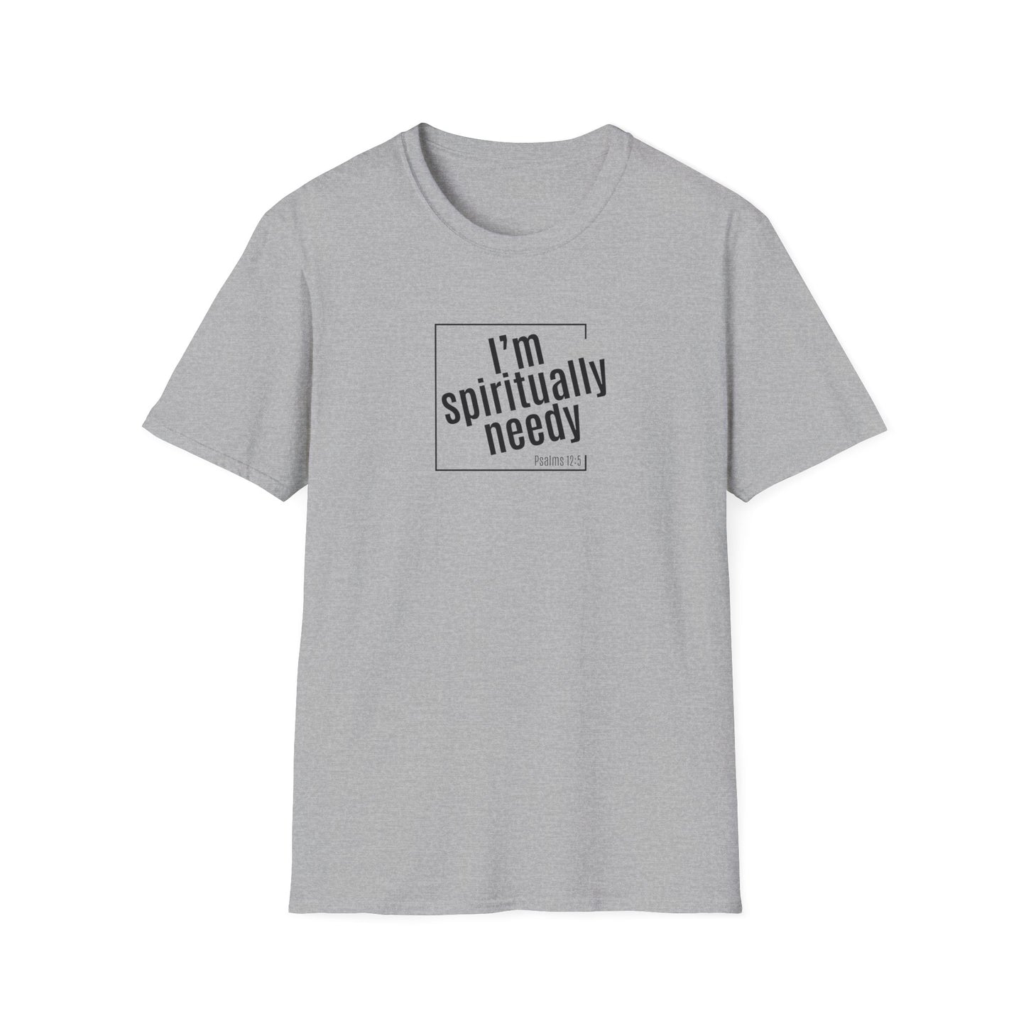 Spiritually Needy Shirt