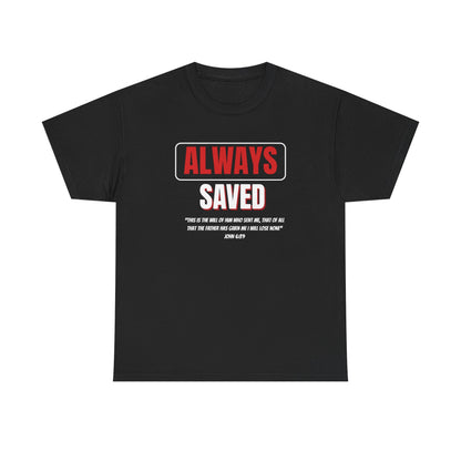 Always Saved Heavy Cotton Tee